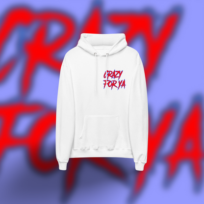 The “ CRAZY FOR YA “ Hoody